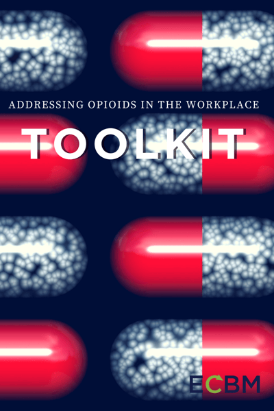 ADDRESSING OPIOIDS IN THE WORKPLACE ADDRESSING OPIOIDS IN THE WORKPLACE